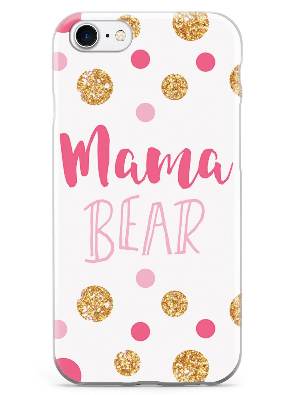 Mama Bear - Mom Case