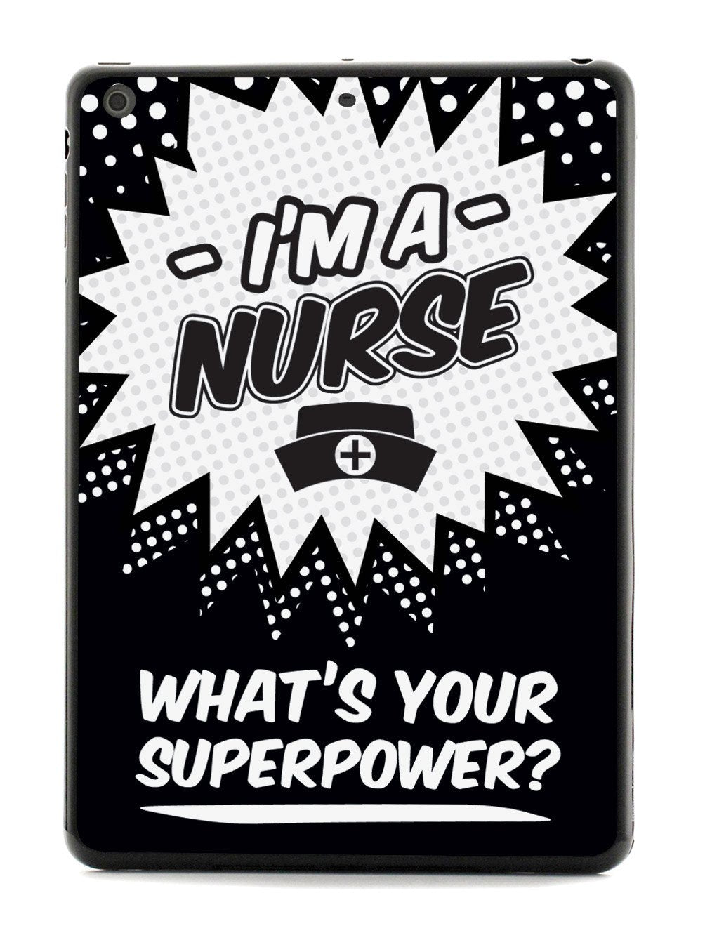 Nurse - What's Your Superpower? Case