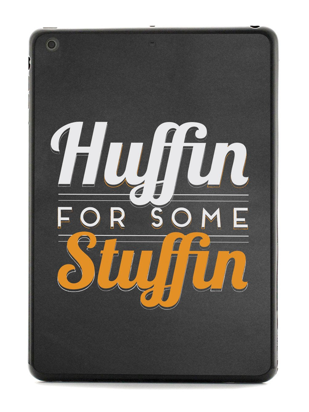 Huffin For Some Stuffin Case