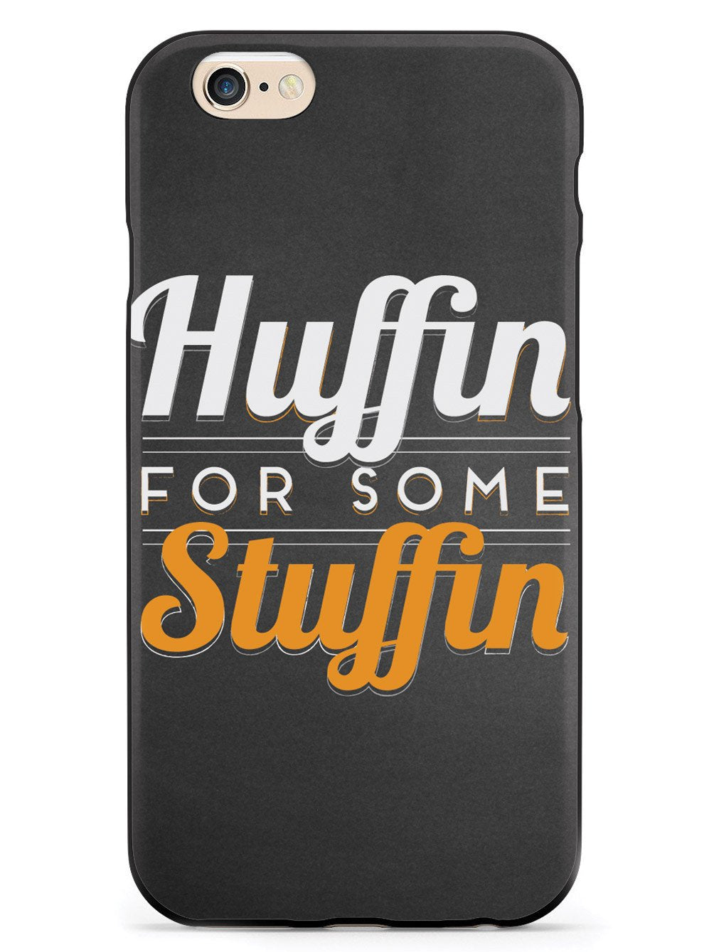 Huffin For Some Stuffin Case