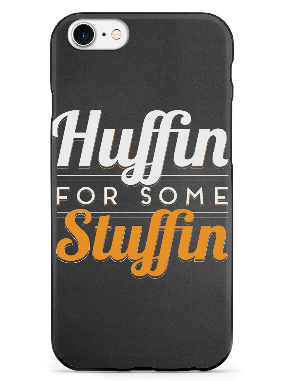 Huffin For Some Stuffin Case