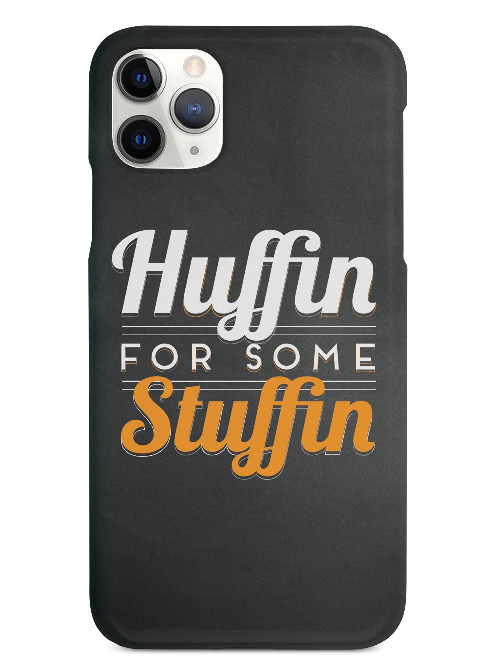 Huffin For Some Stuffin Case