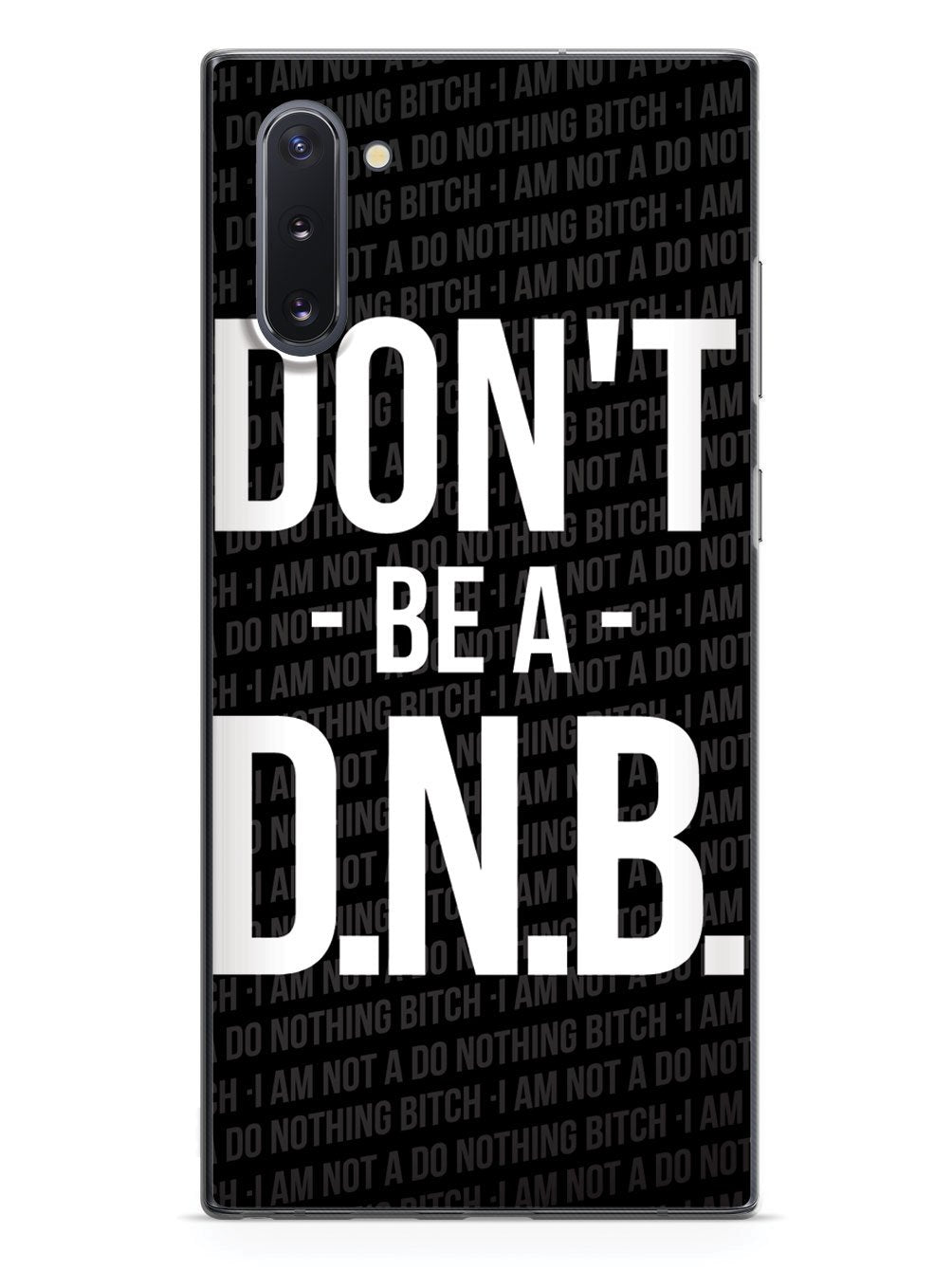 Don't Be a Do Nothing Bitch Case