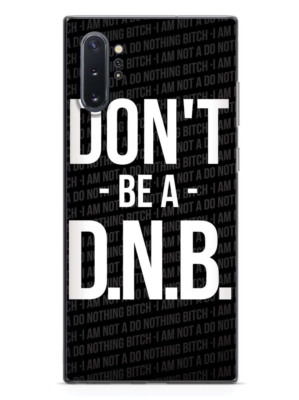 Don't Be a Do Nothing Bitch Case