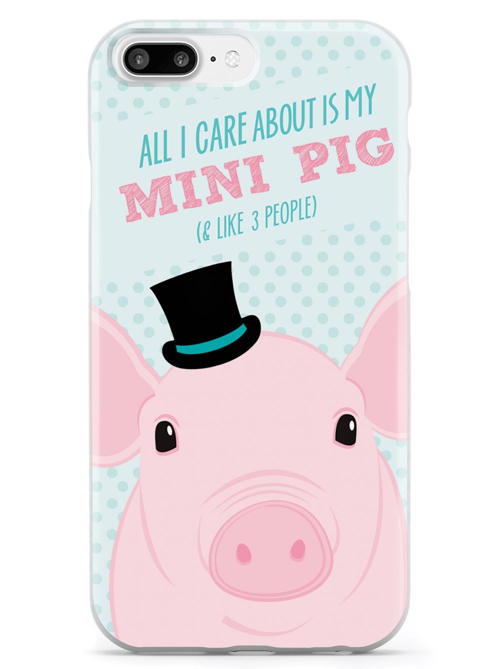 All I Care About Is My Mini Pig Case