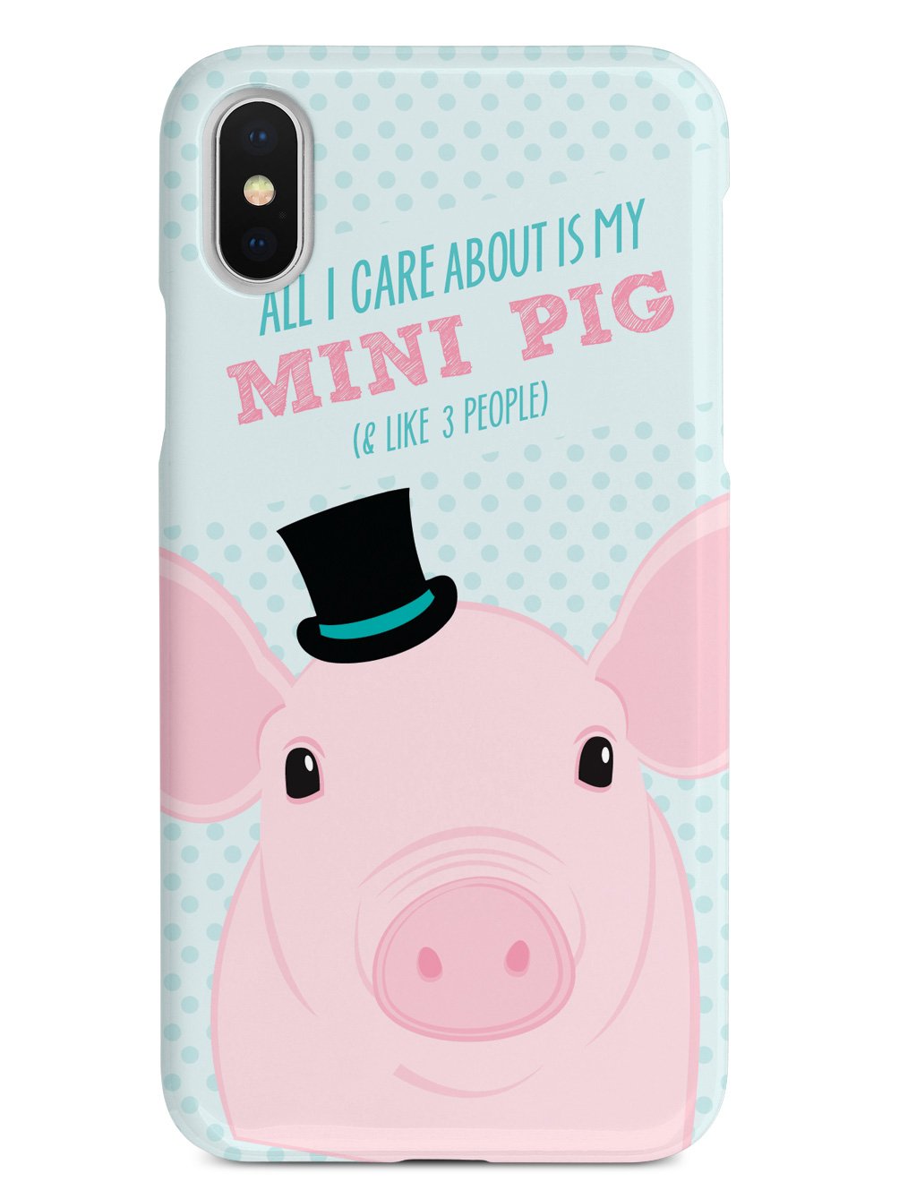 All I Care About Is My Mini Pig Case