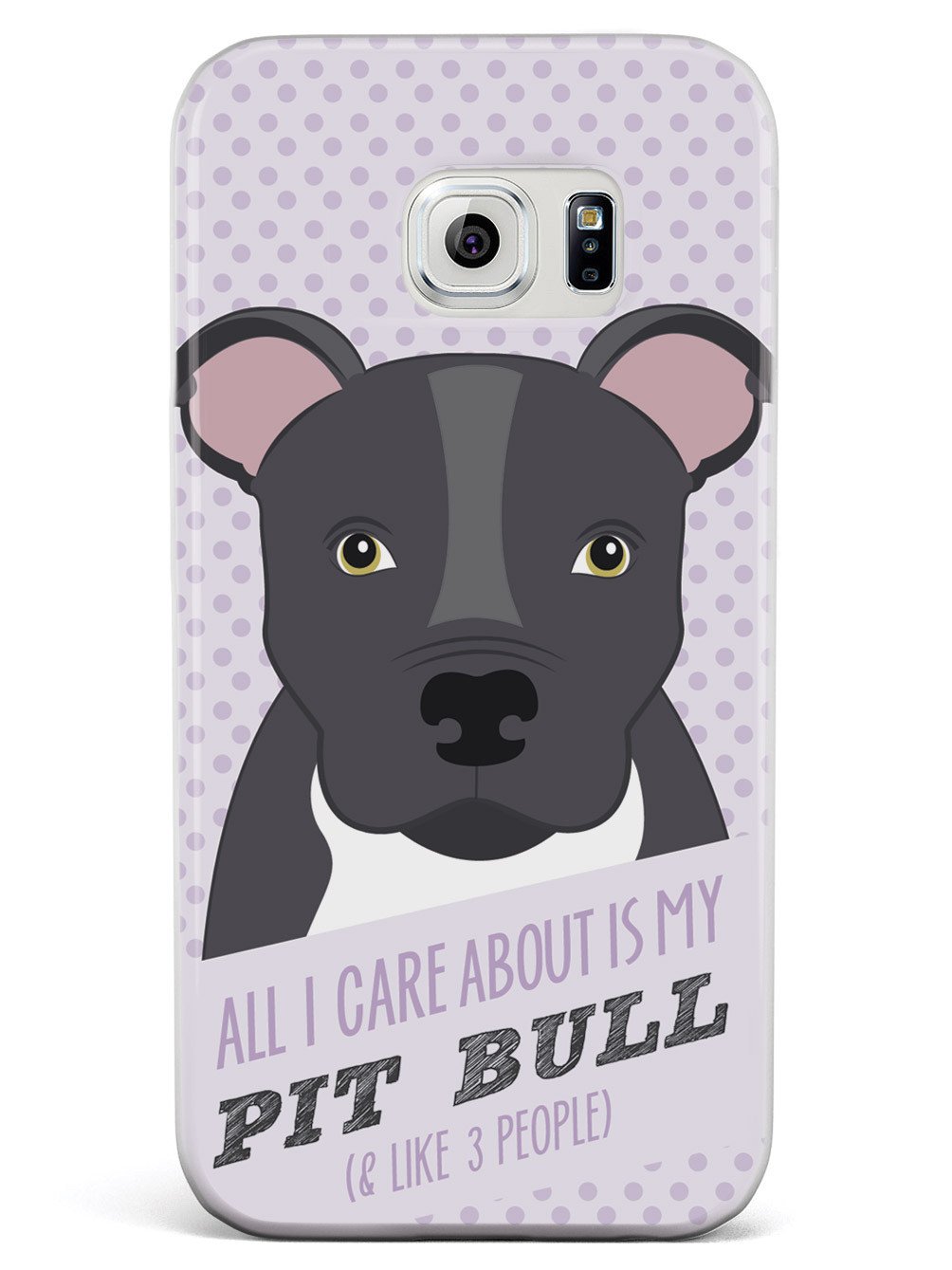 All I Care About Is My Pit Bull Case