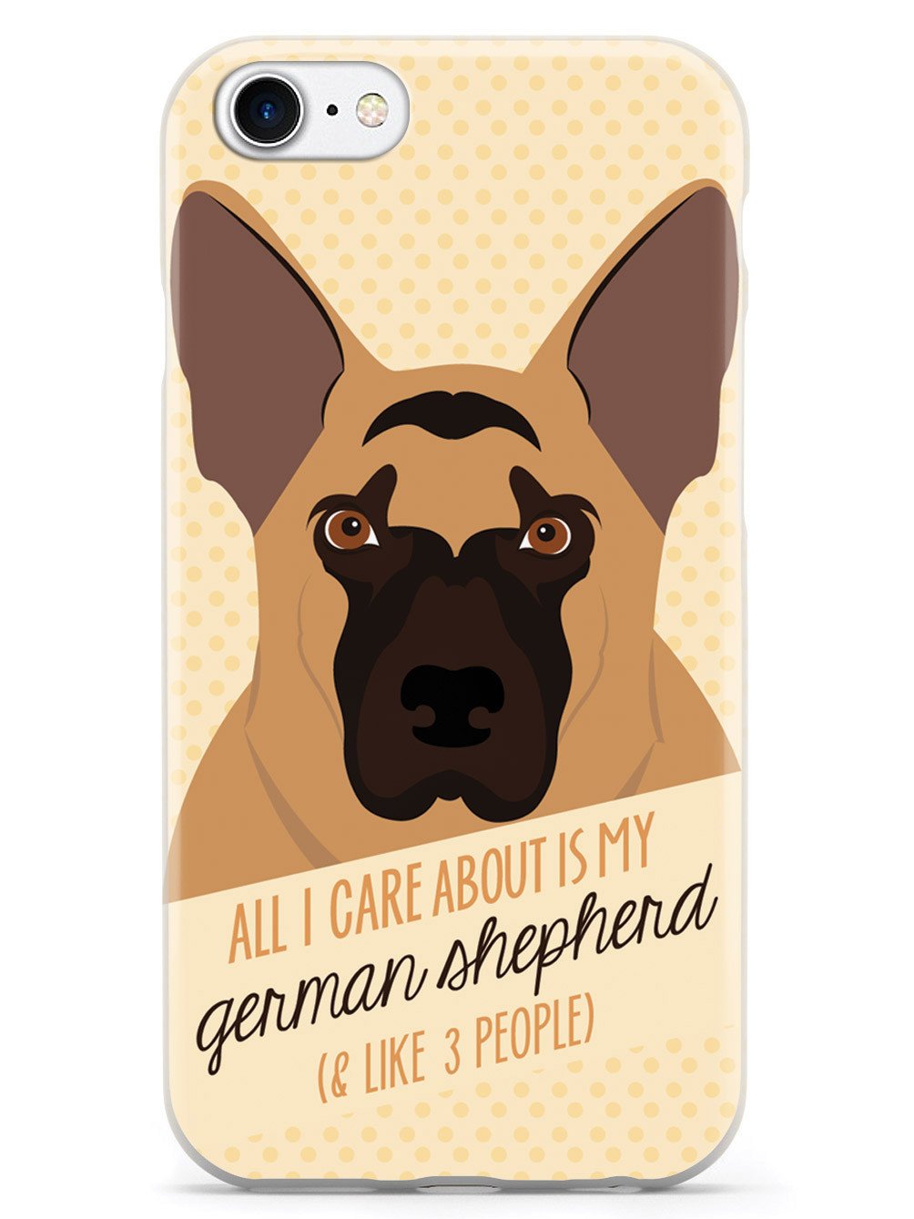 All I care about is my German Shepherd Case