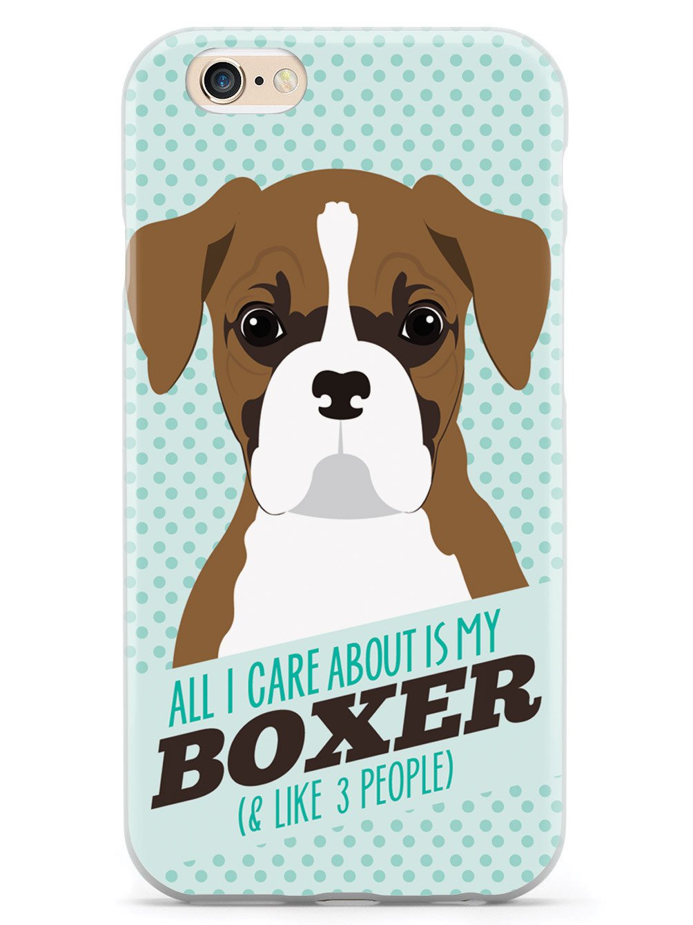 All I Care About Is My Boxer Case