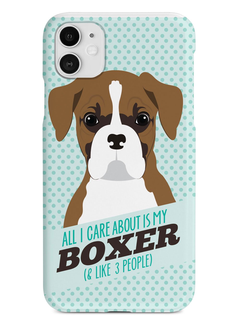 All I Care About Is My Boxer Case