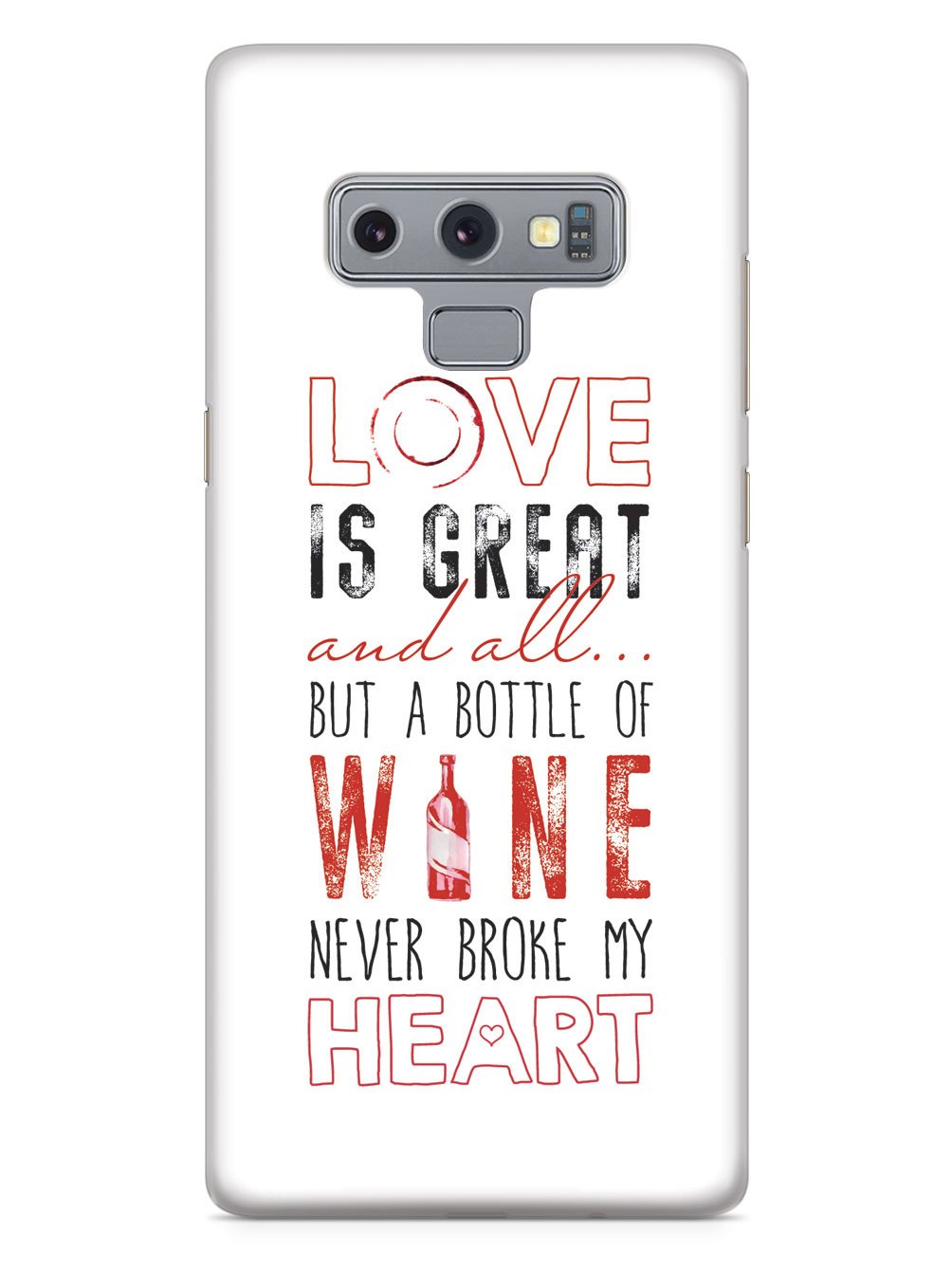 A Bottle of Wine Never Broke My Heart - White Case