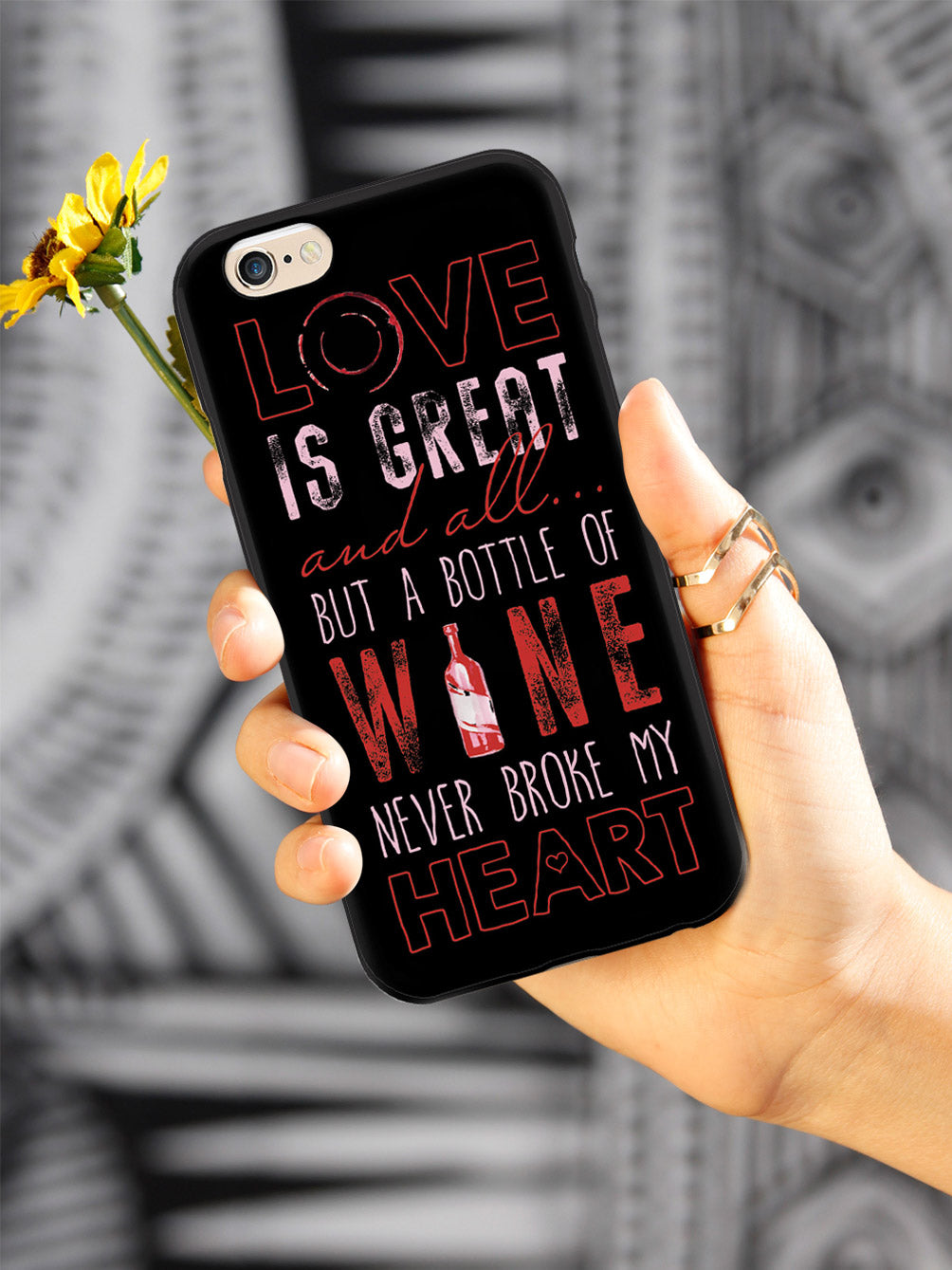 A Bottle of Wine Never Broke My Heart - Black Case