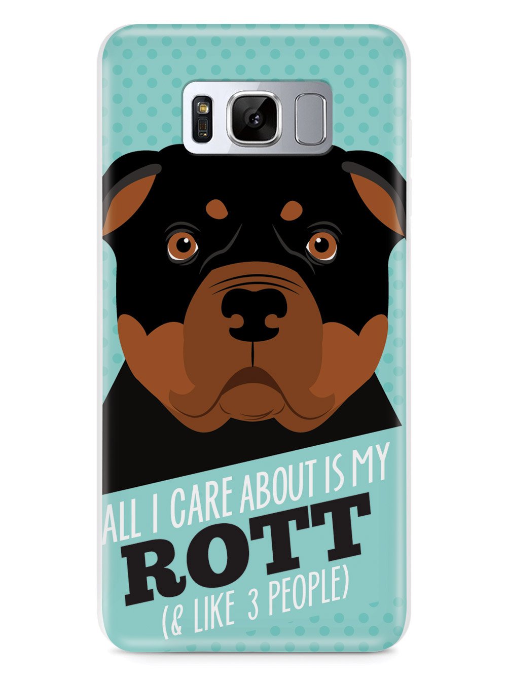 All I Care About Is My Rottweiler Case