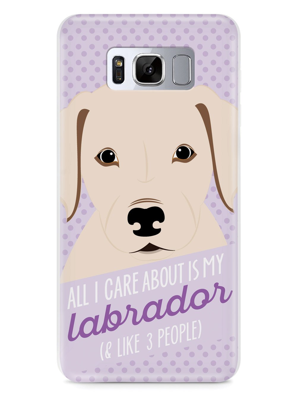 All I Care About Is My Labrador Case
