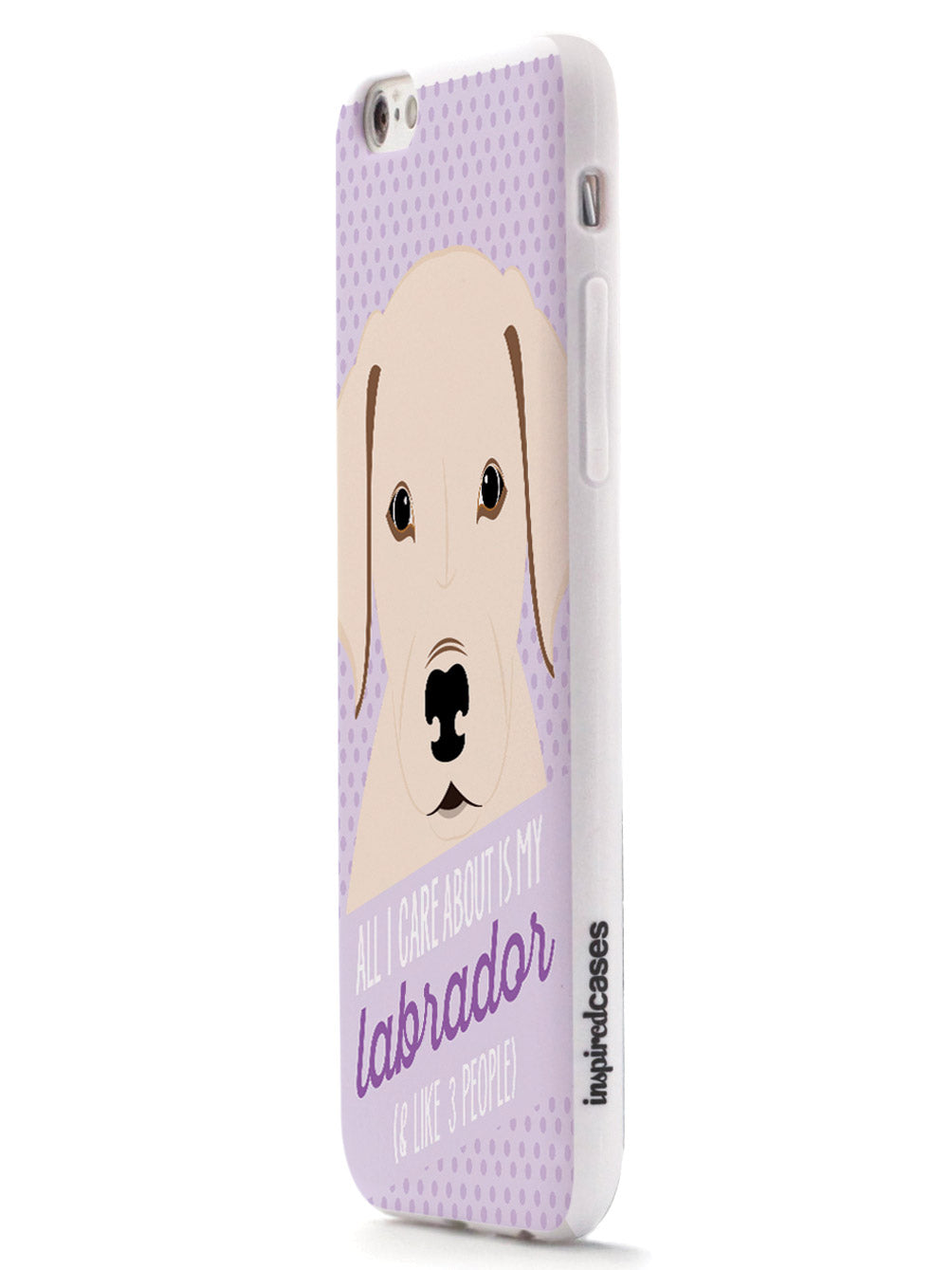 All I Care About Is My Labrador Case