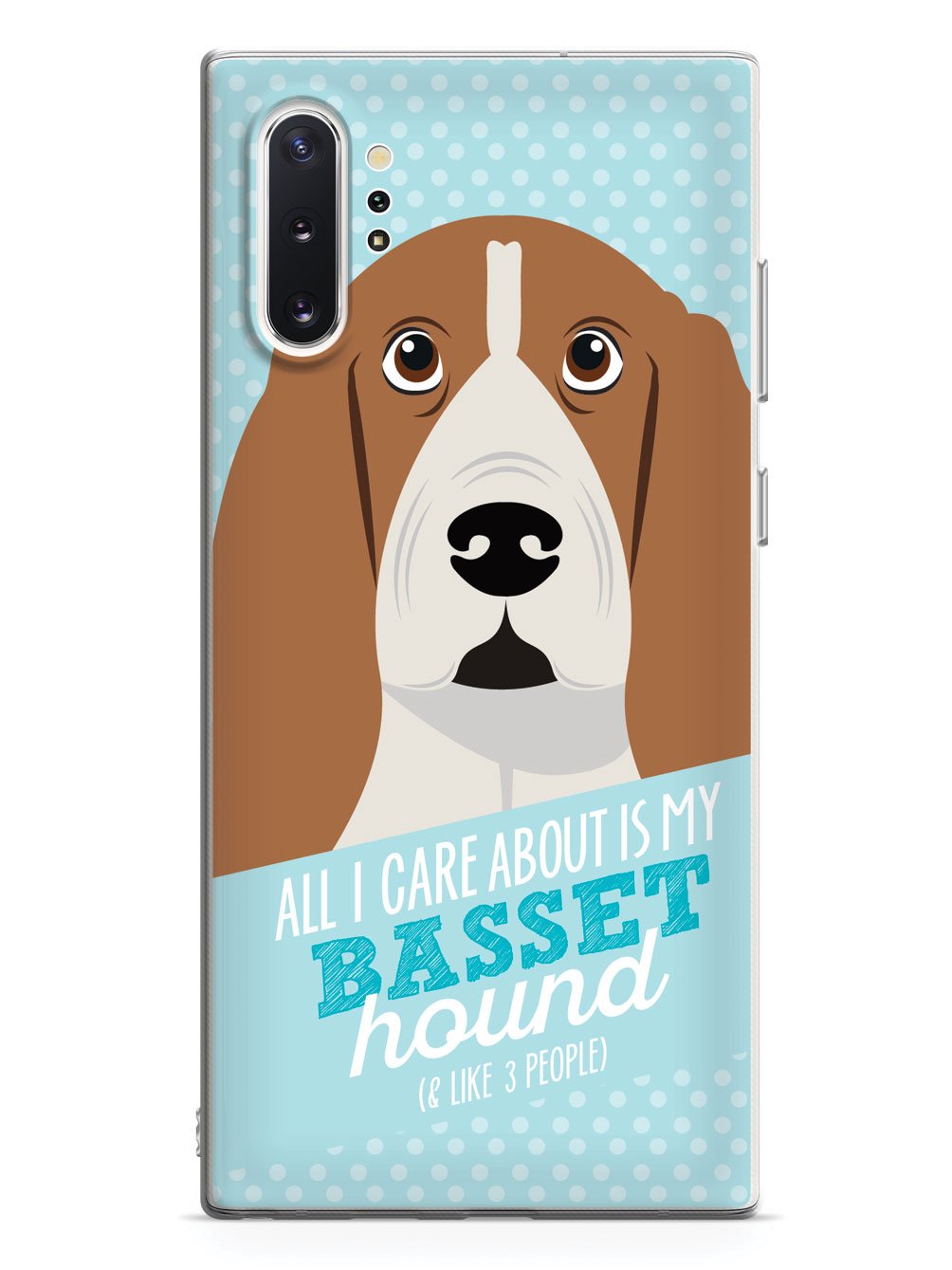 All I Care About Is My Basset Hound Case