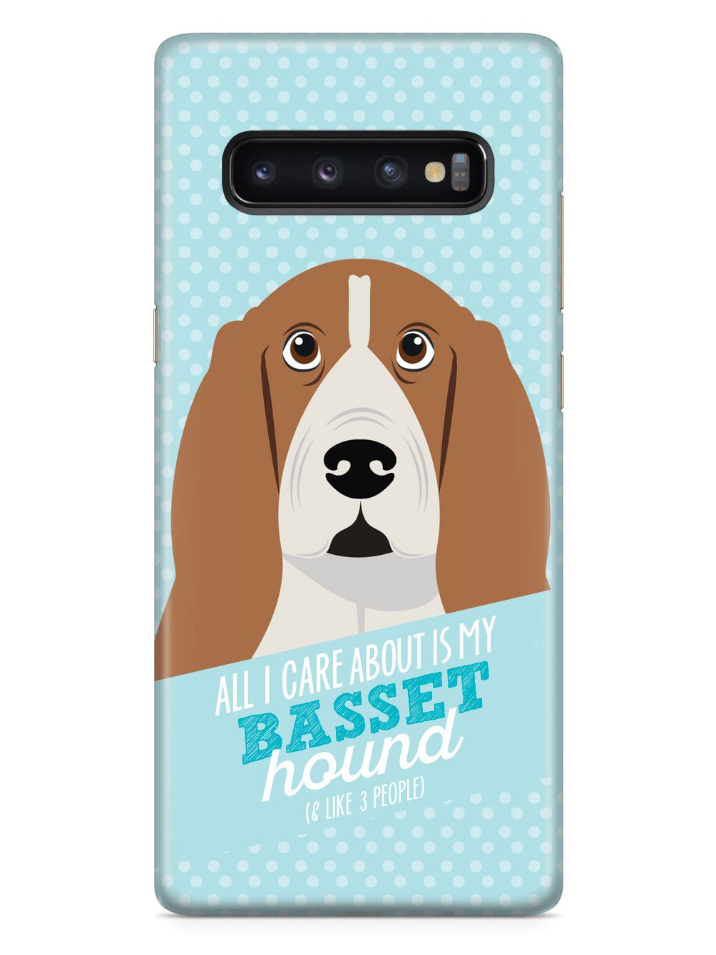 All I Care About Is My Basset Hound Case