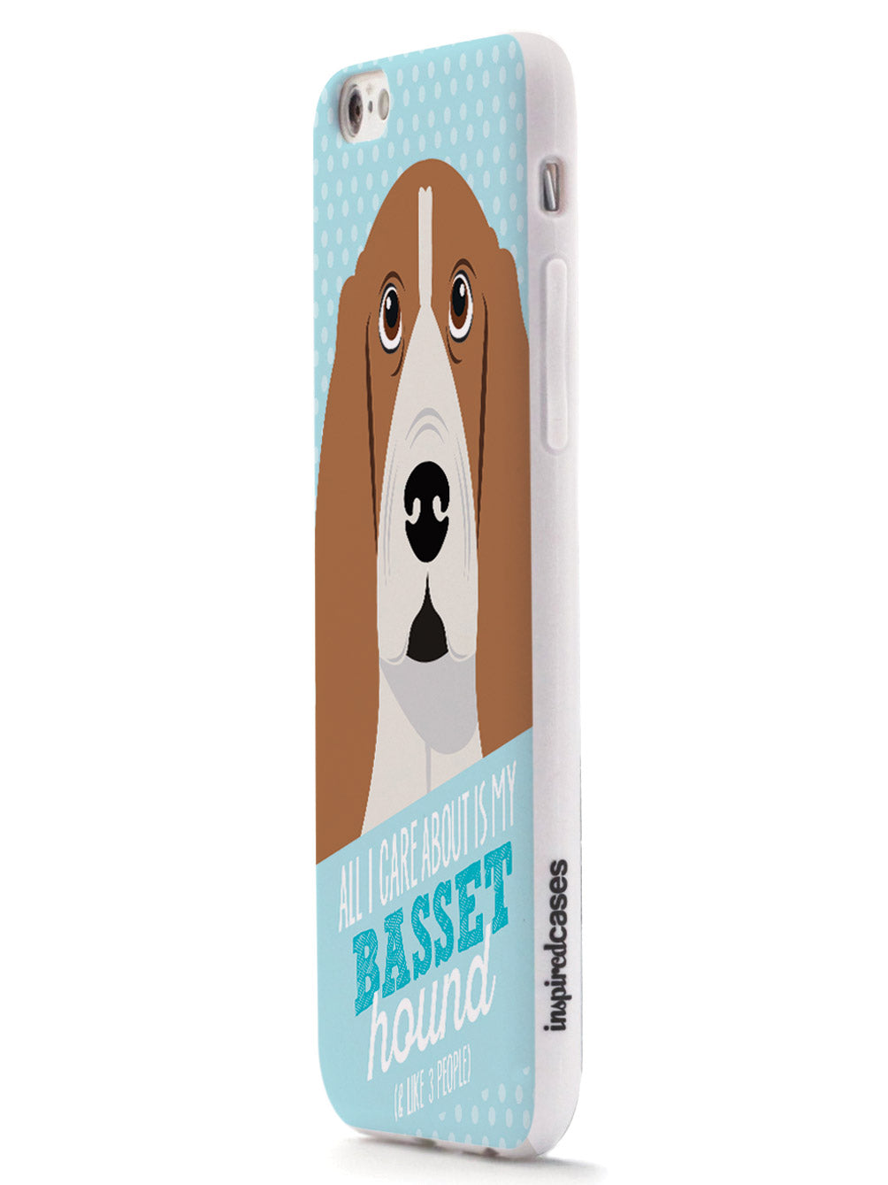 All I Care About Is My Basset Hound Case