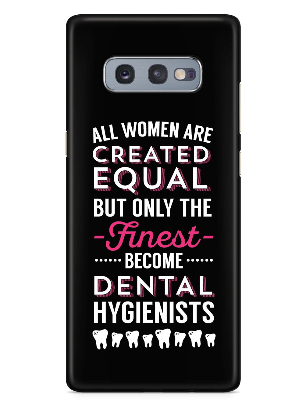 Only The Finest - Dental Hygienists Case