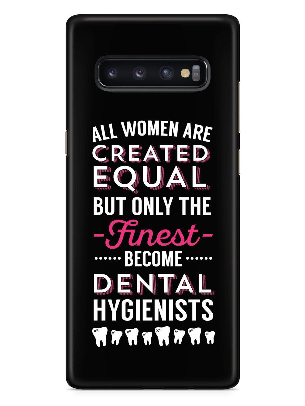 Only The Finest - Dental Hygienists Case