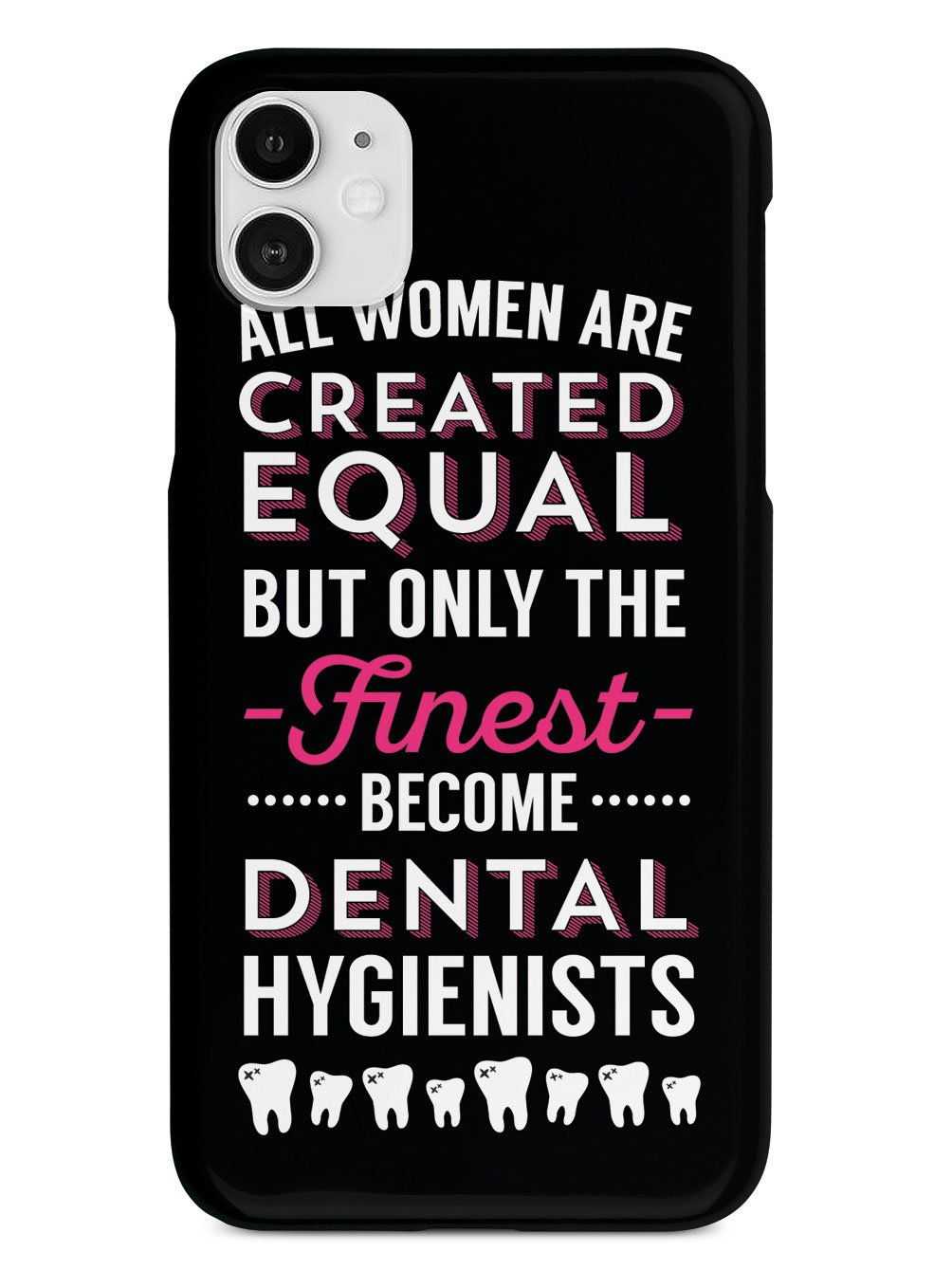Only The Finest - Dental Hygienists Case