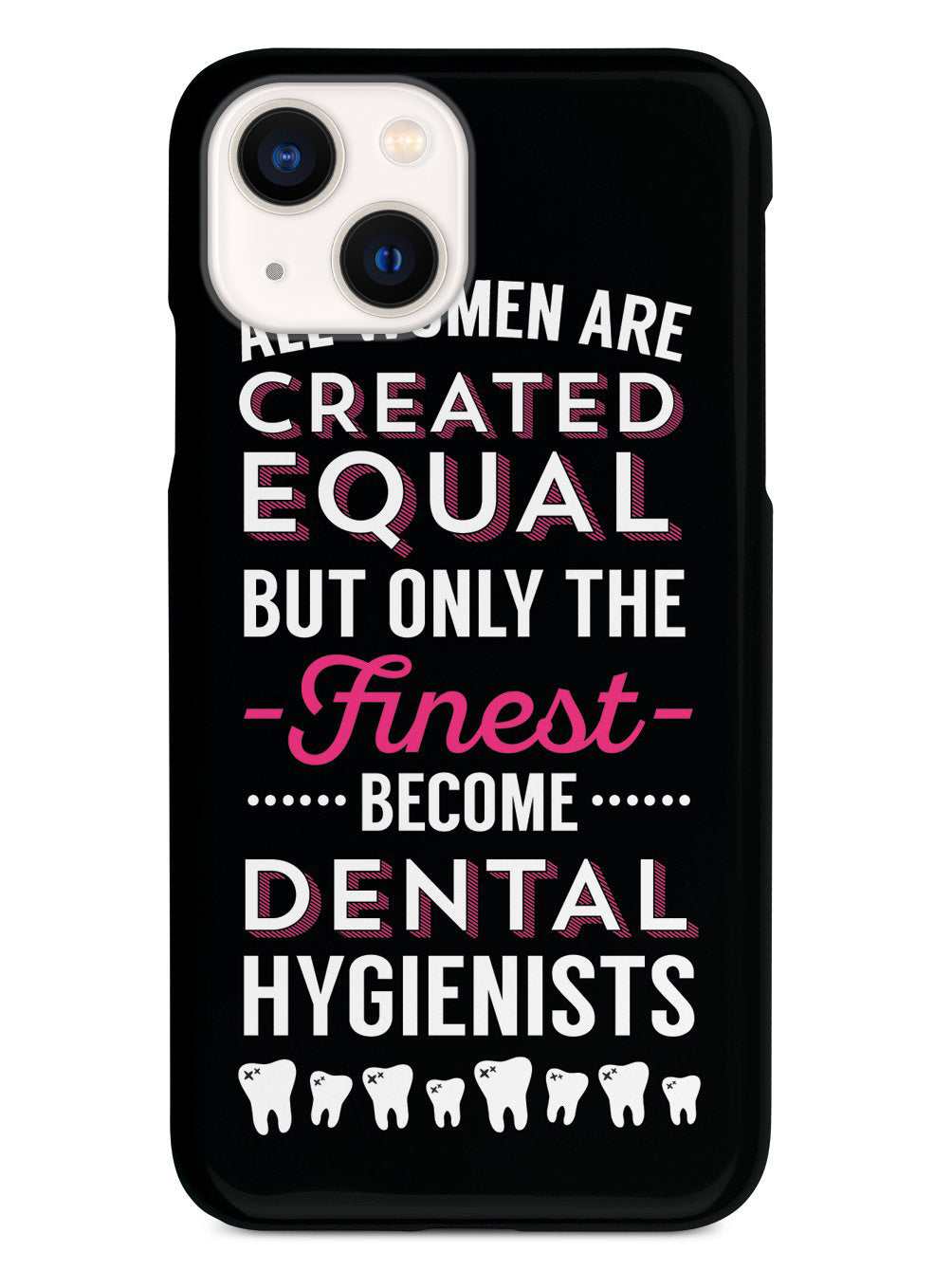 Only The Finest - Dental Hygienists Case