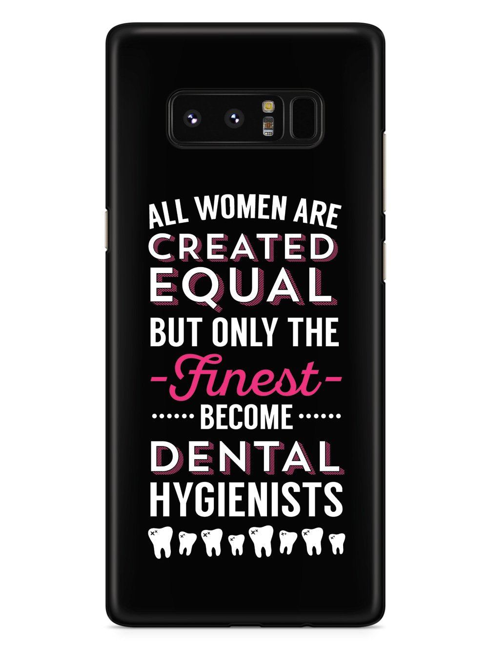 Only The Finest - Dental Hygienists Case