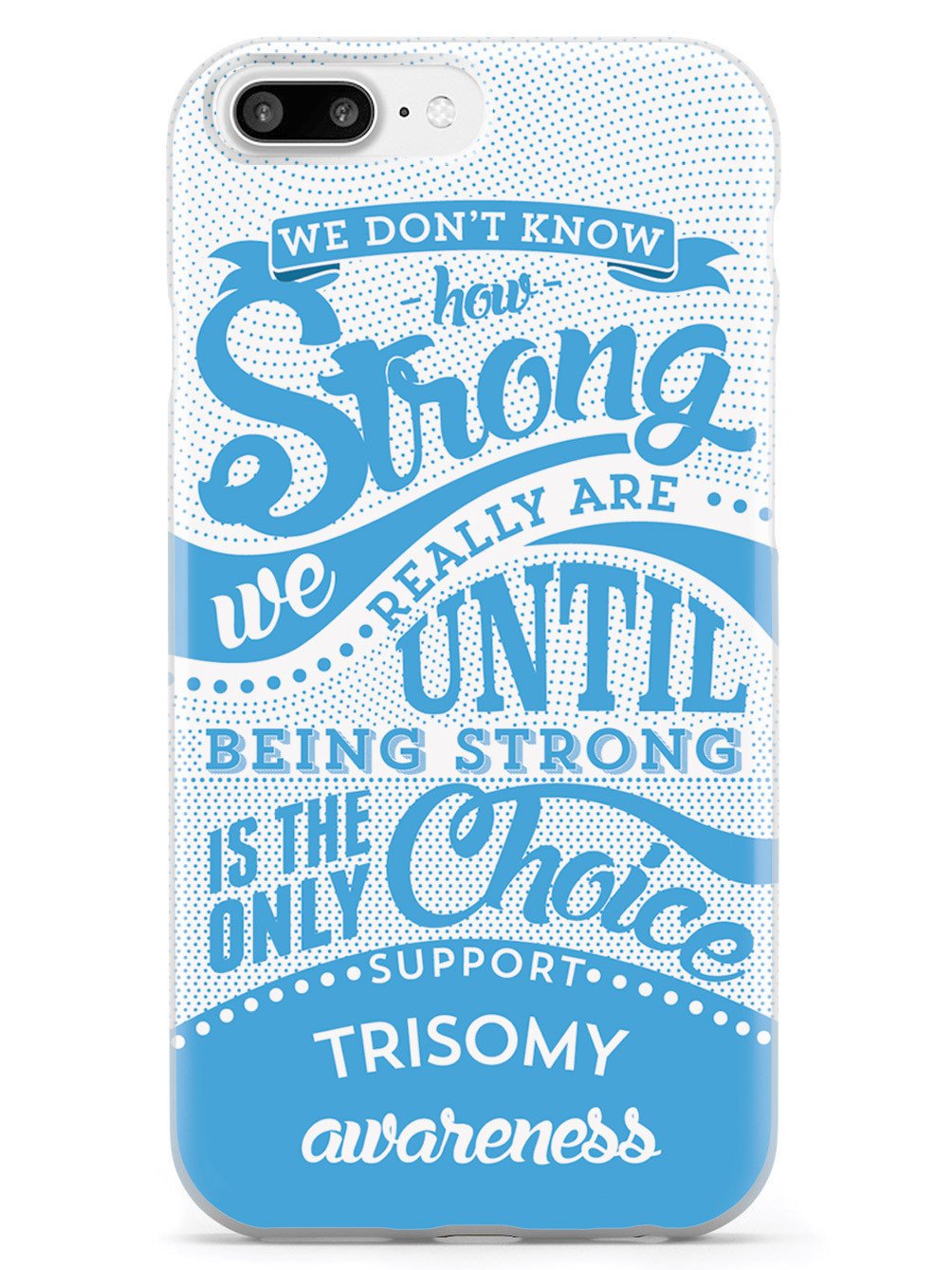 Trisomy Awareness - How Strong Case