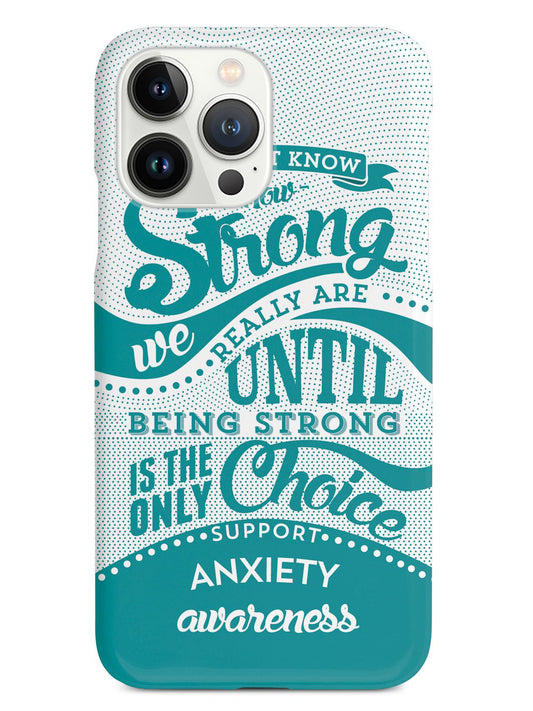 Anxiety Disorder Awareness - How Strong Case