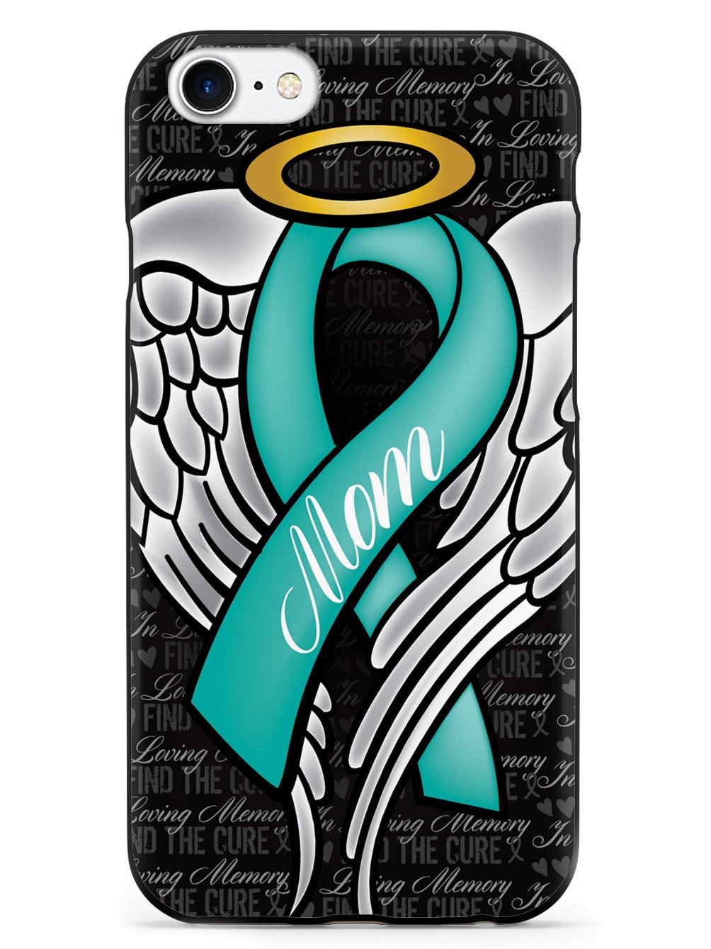 In Loving Memory of My Mom - Teal Ribbon Case