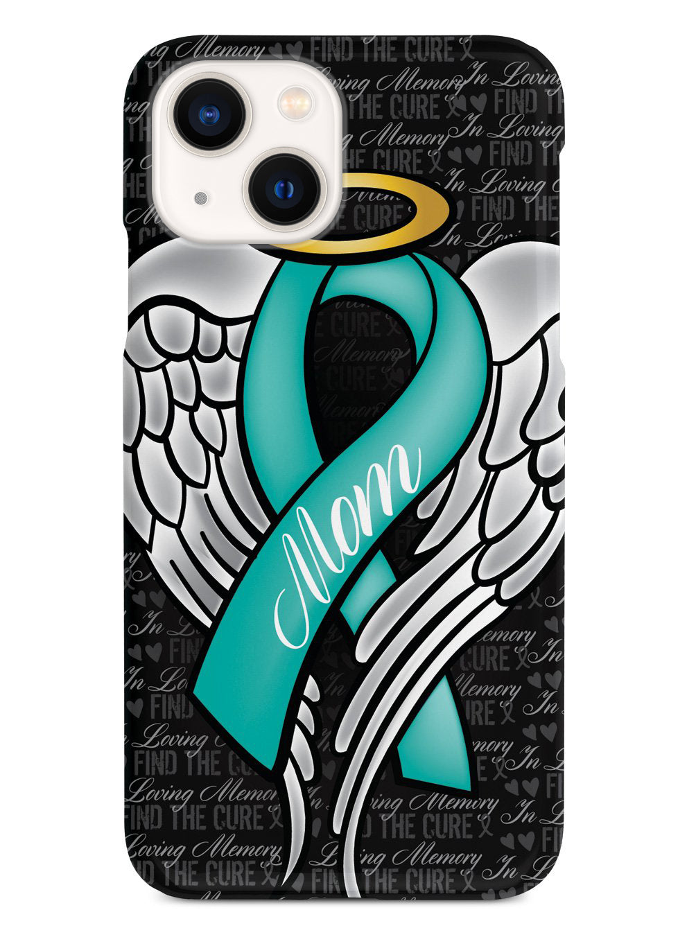 In Loving Memory of My Mom - Teal Ribbon Case