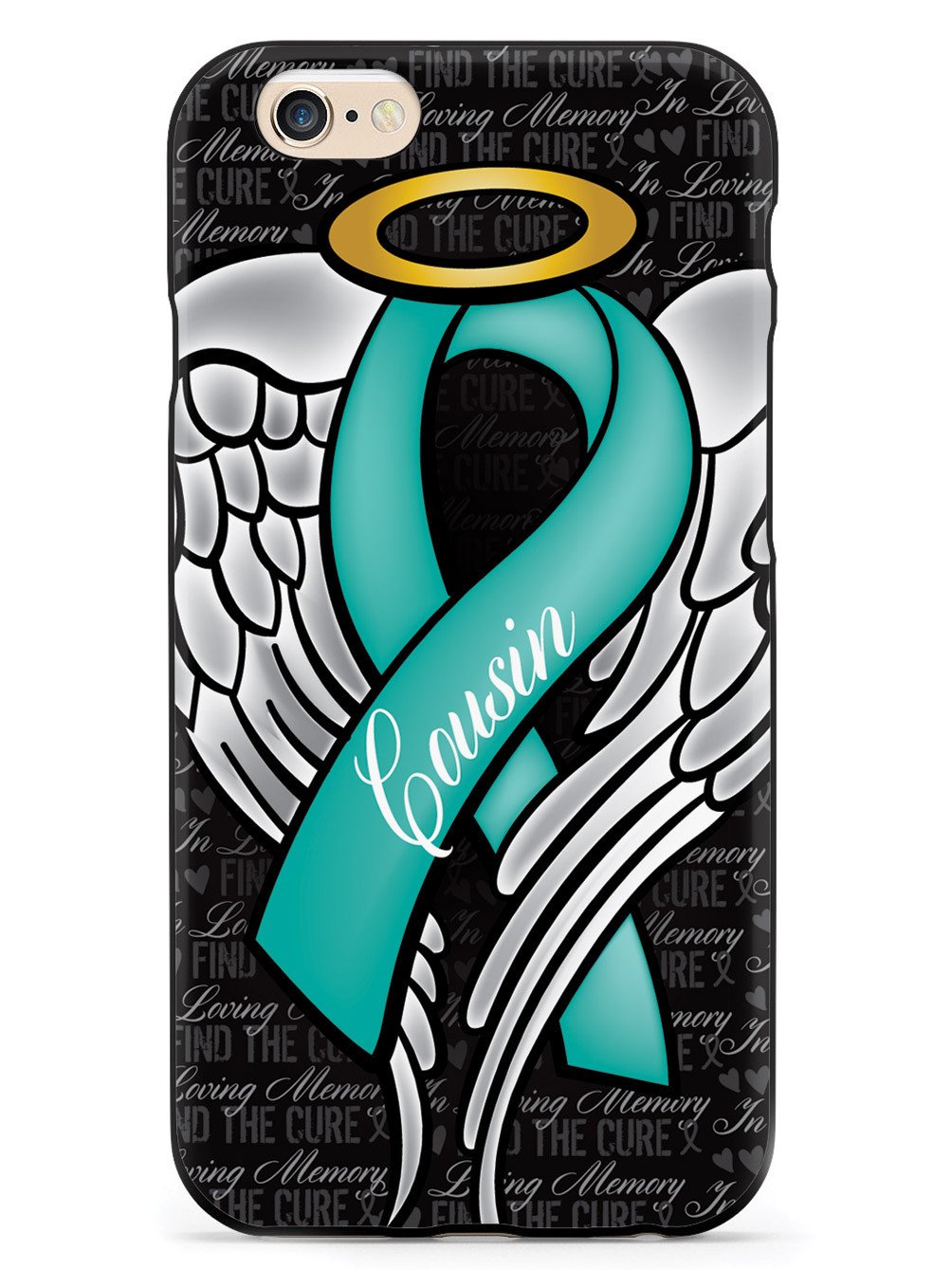 In Loving Memory of My Cousin - Teal Ribbon Case