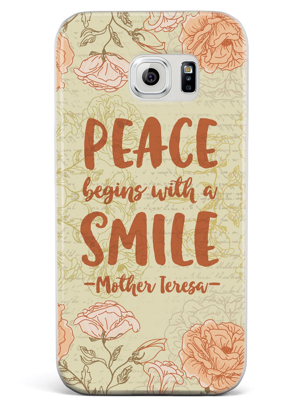 Peace Begins With A Smile - Mother Theresa Quote Case
