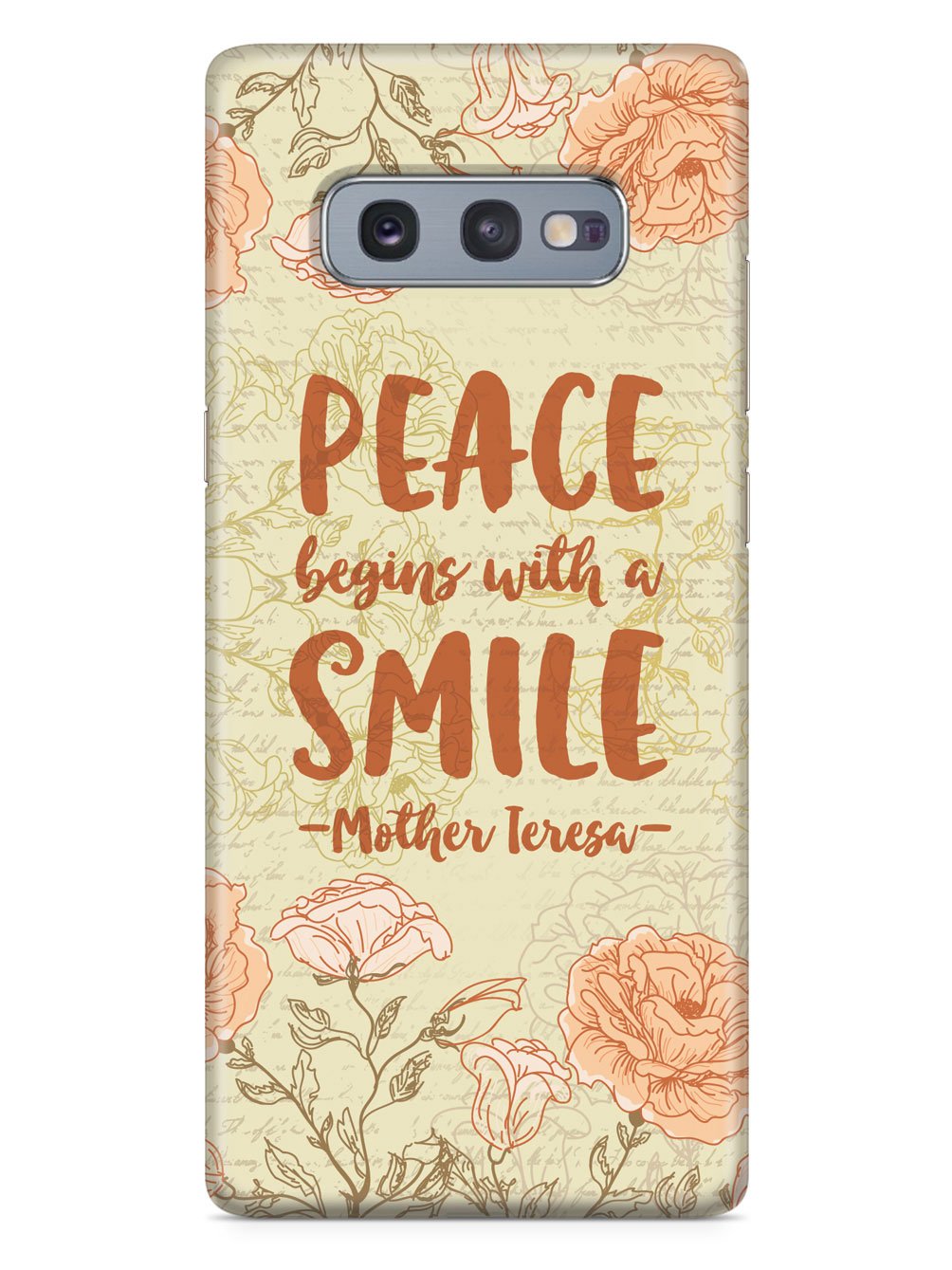 Peace Begins With A Smile - Mother Theresa Quote Case