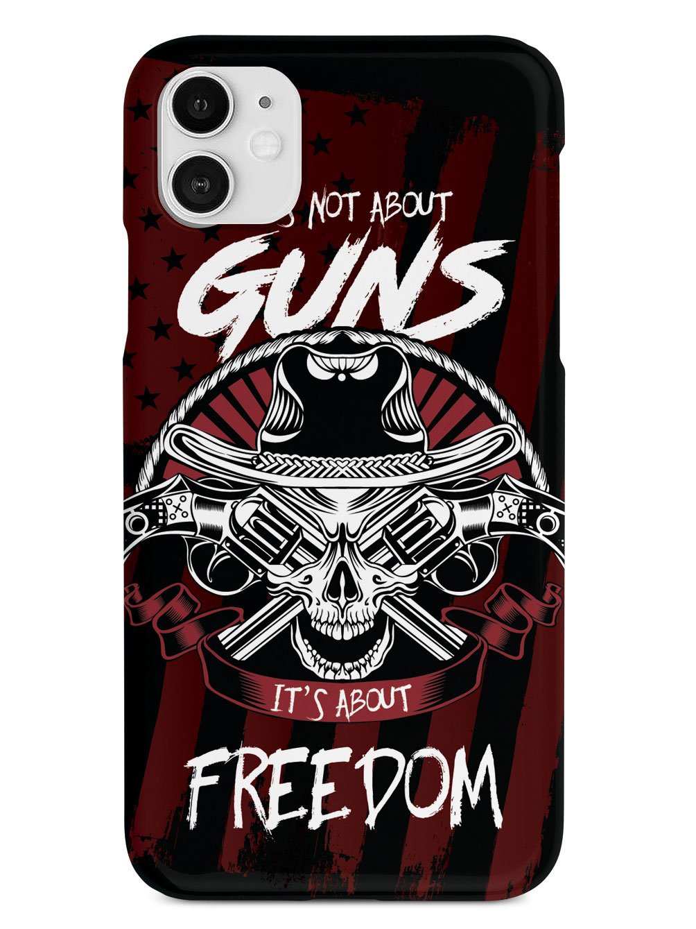 It's Not about Guns, It's About Freedom - Black Case