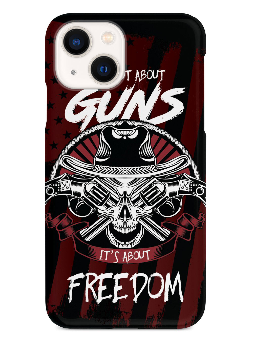It's Not about Guns, It's About Freedom - Black Case