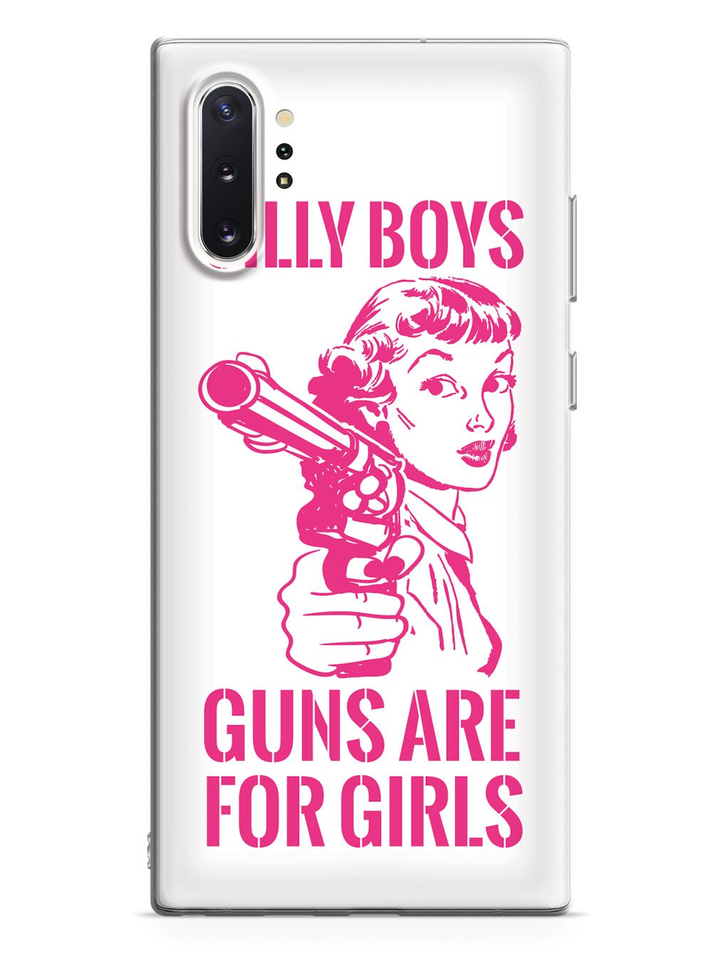 Silly Boys, Guns are for Girls - Pink Text Case