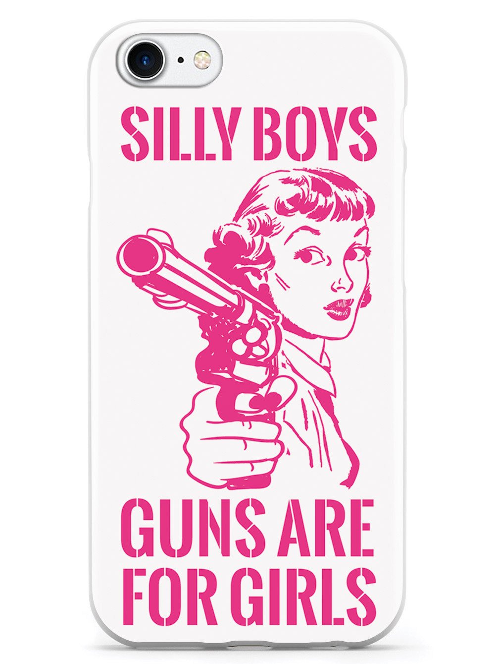 Silly Boys, Guns are for Girls - Pink Text Case