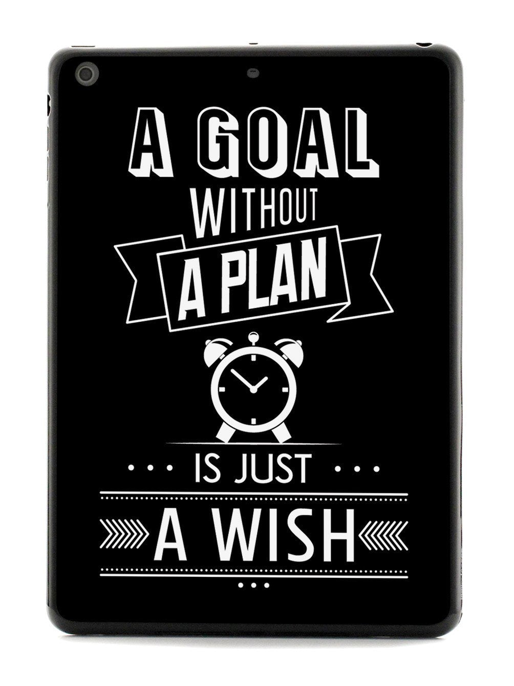 A Goal Without A Plan - Black Case