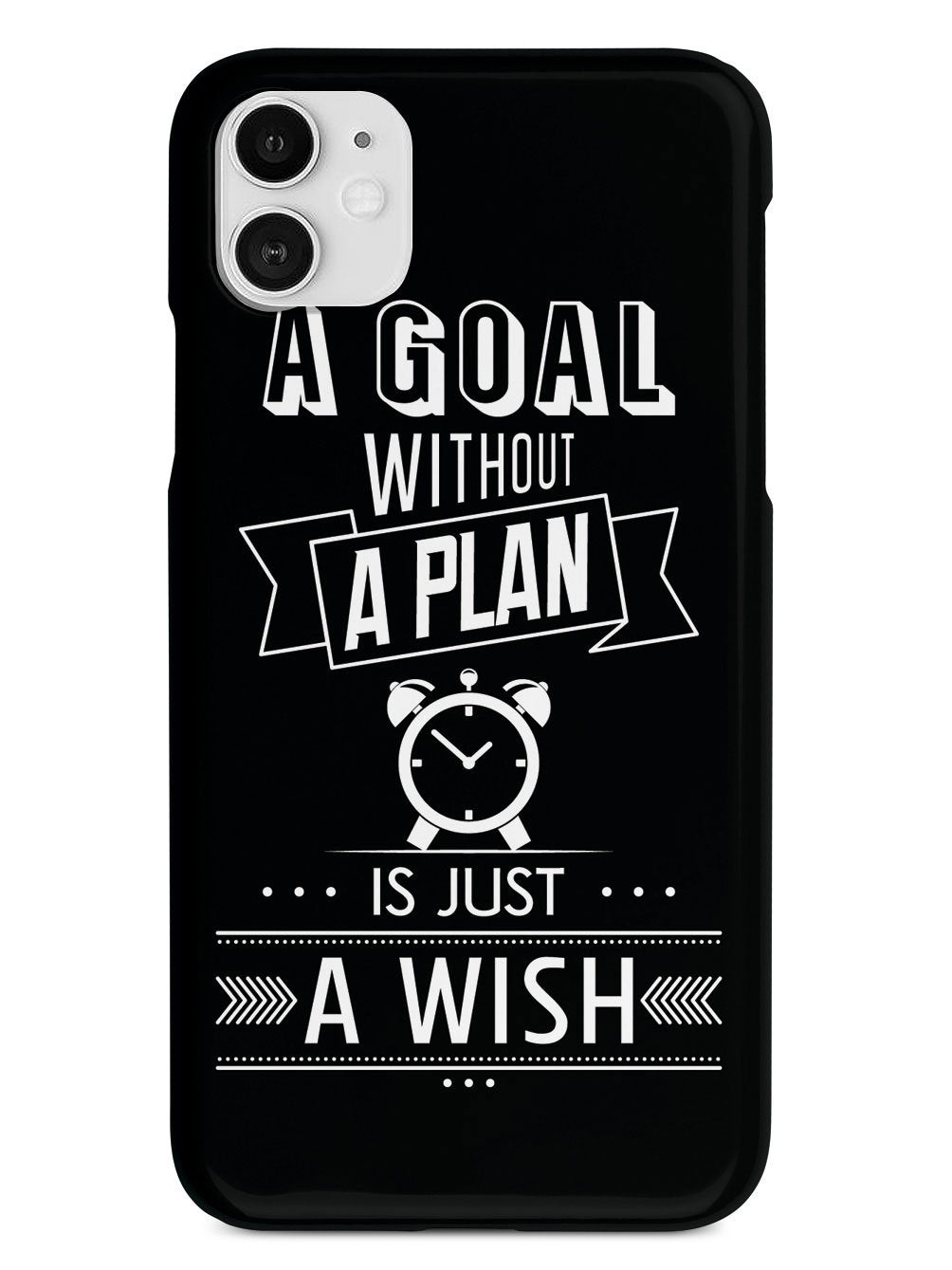 A Goal Without A Plan - Black Case