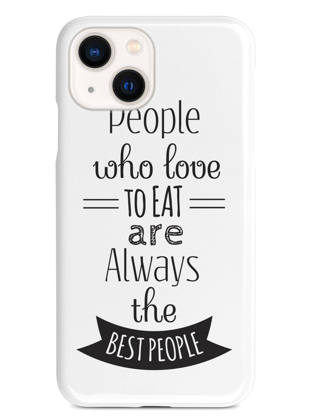People Who Love To Eat - White Case