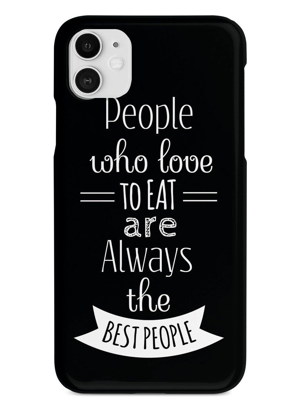 People Who Love To Eat - Black Case
