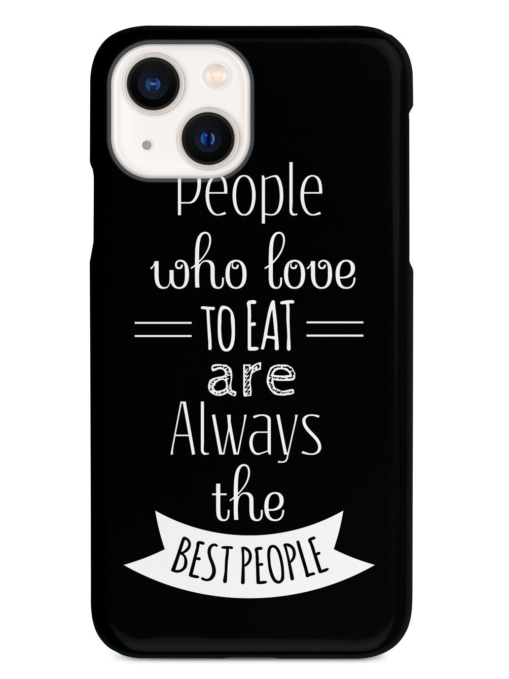 People Who Love To Eat - Black Case