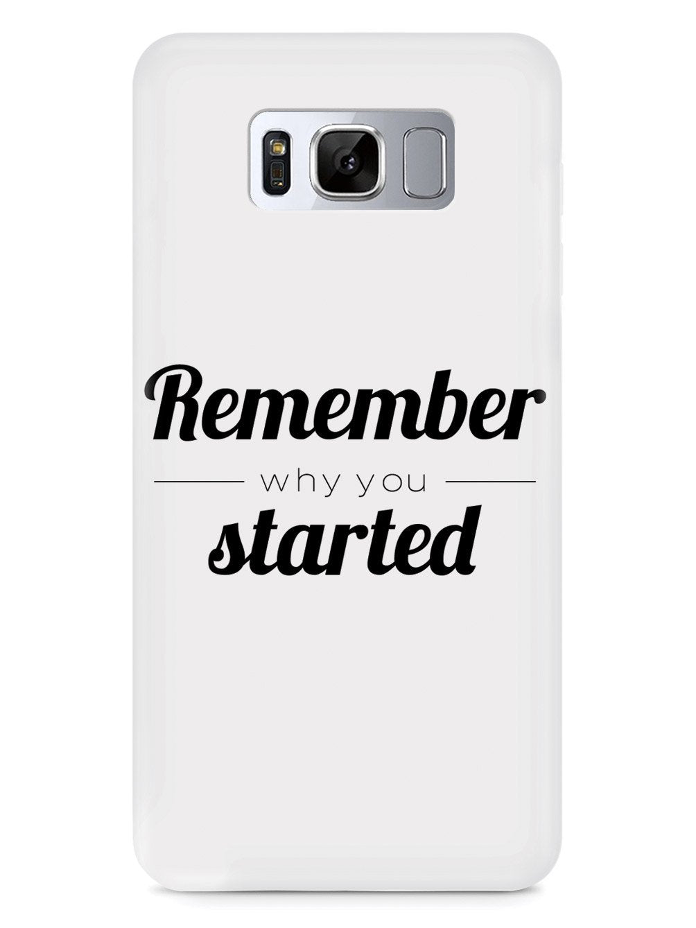 Remember Why You Started - White Case