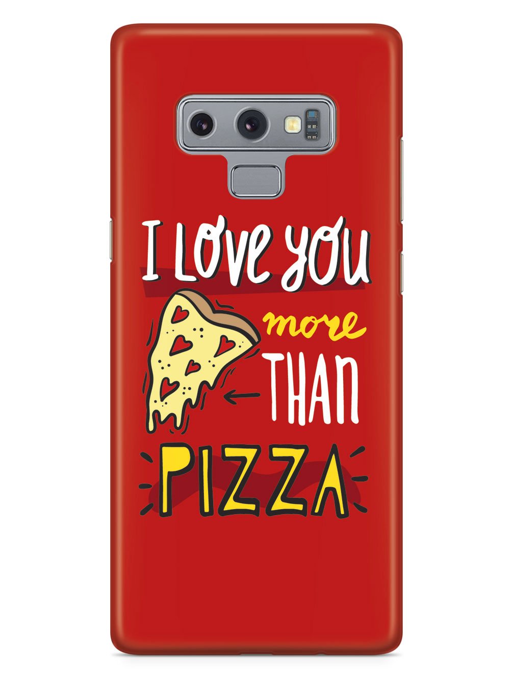 I Love You More Than Pizza - White Case