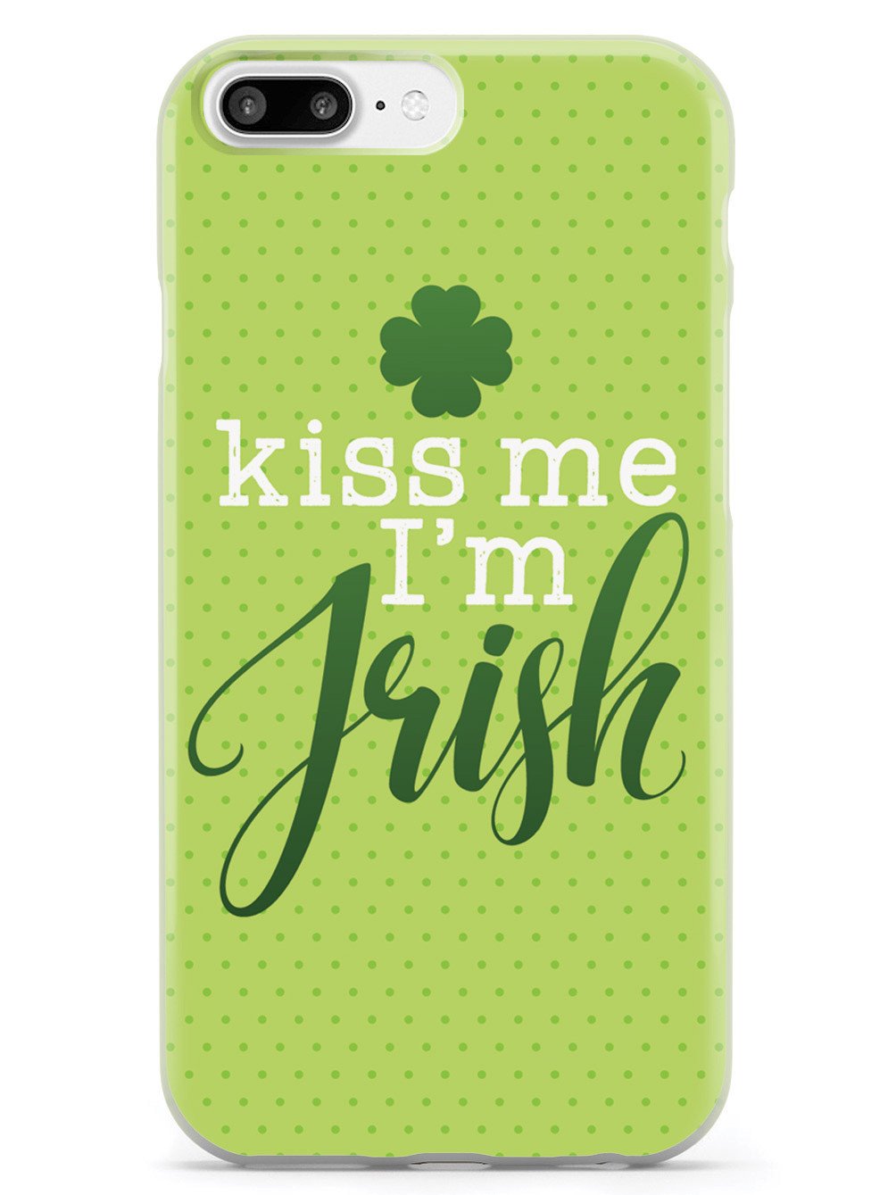 Kiss Me, I'm Irish - Polka Dots Case