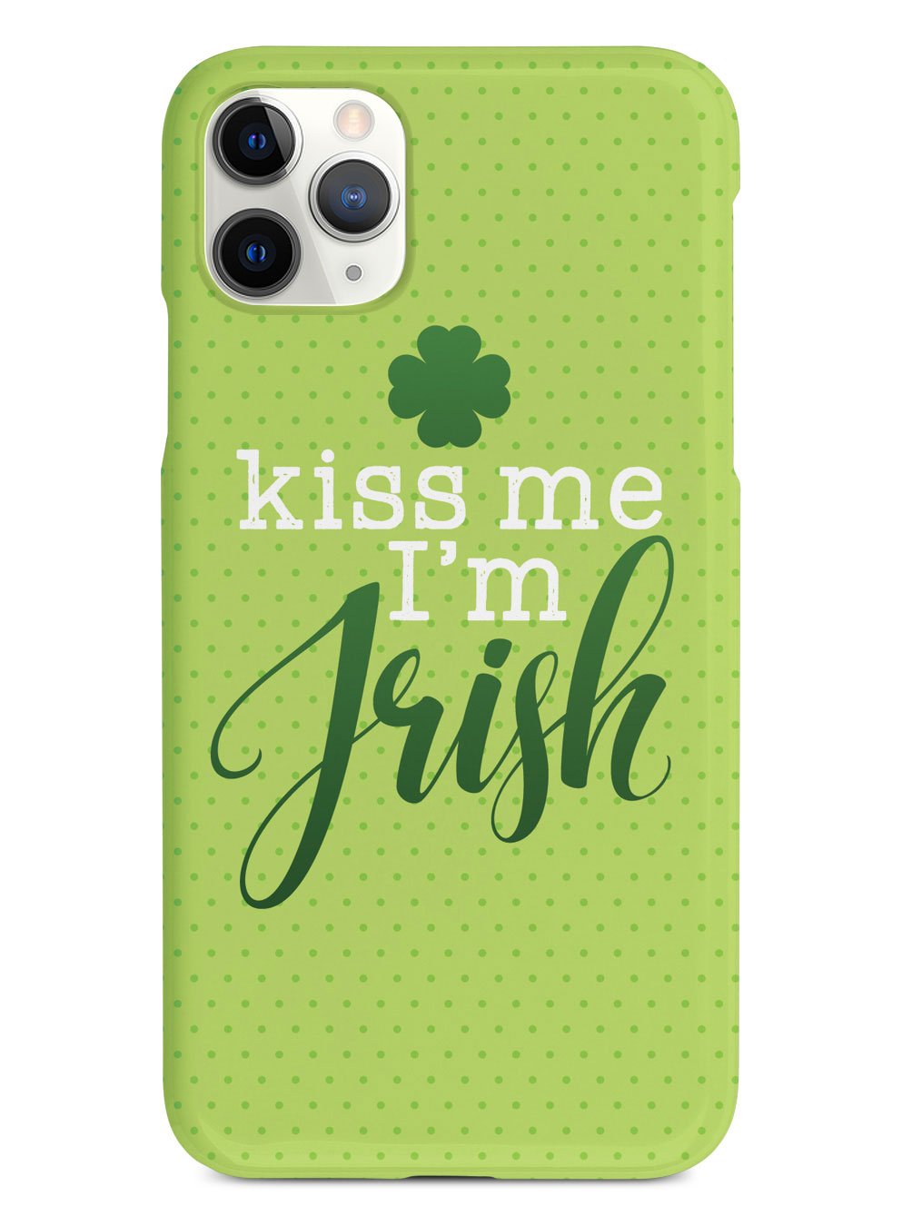 Kiss Me, I'm Irish - Polka Dots Case