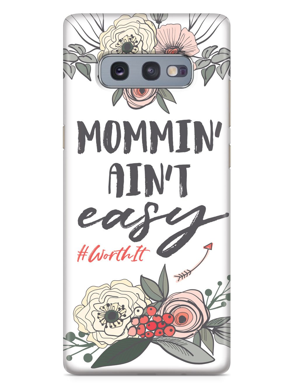 Mommin' Ain't Easy- White Case