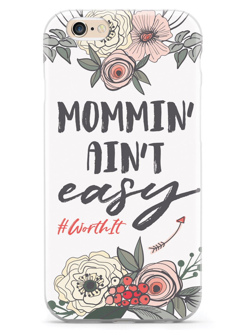 Mommin' Ain't Easy- White Case