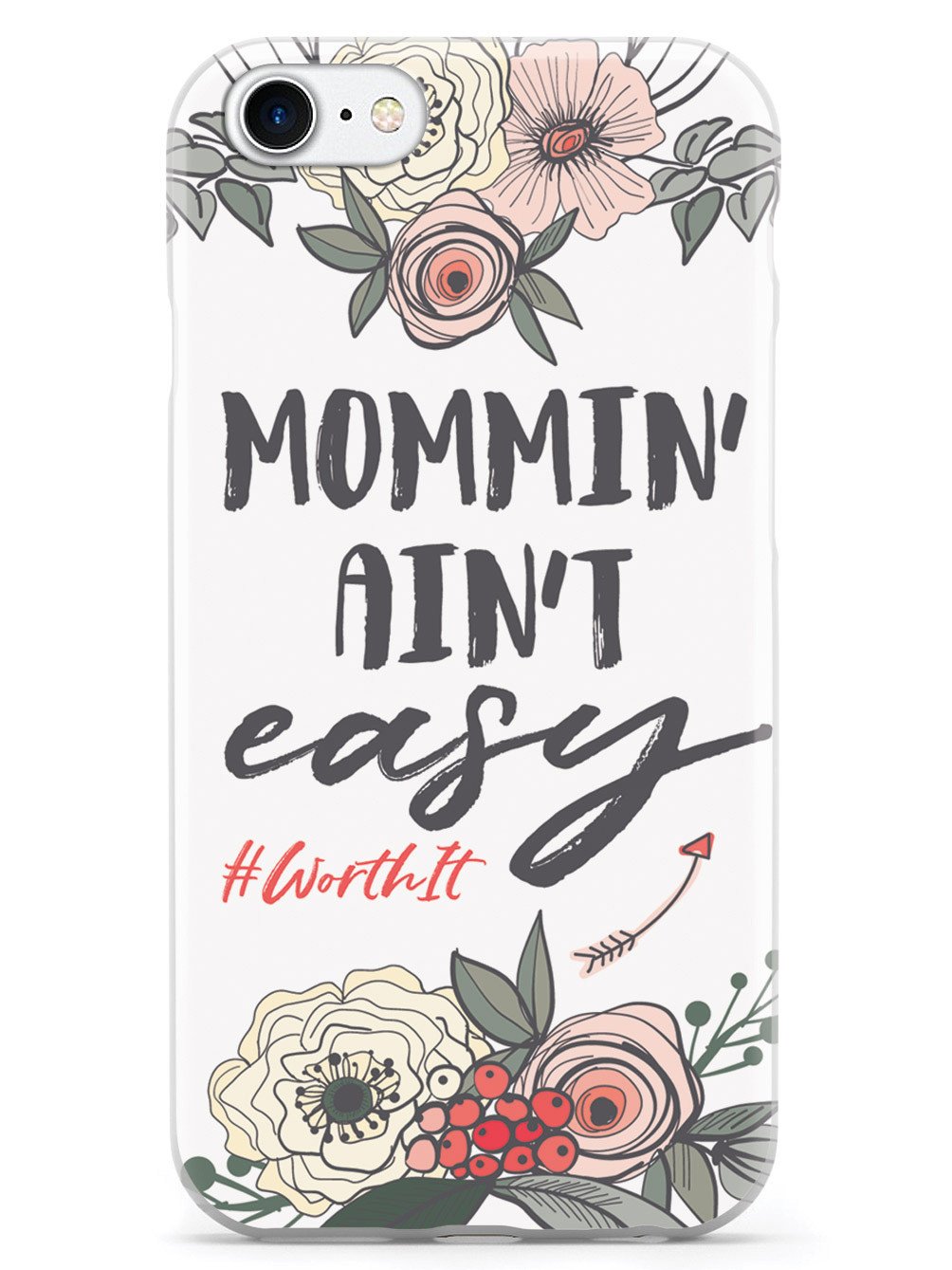 Mommin' Ain't Easy- White Case